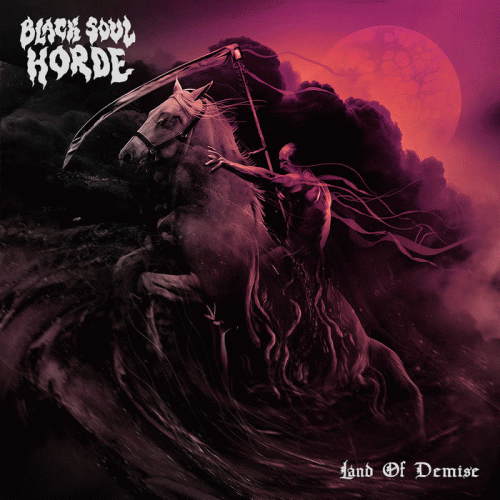 Black Soul Horde : Land of Demise